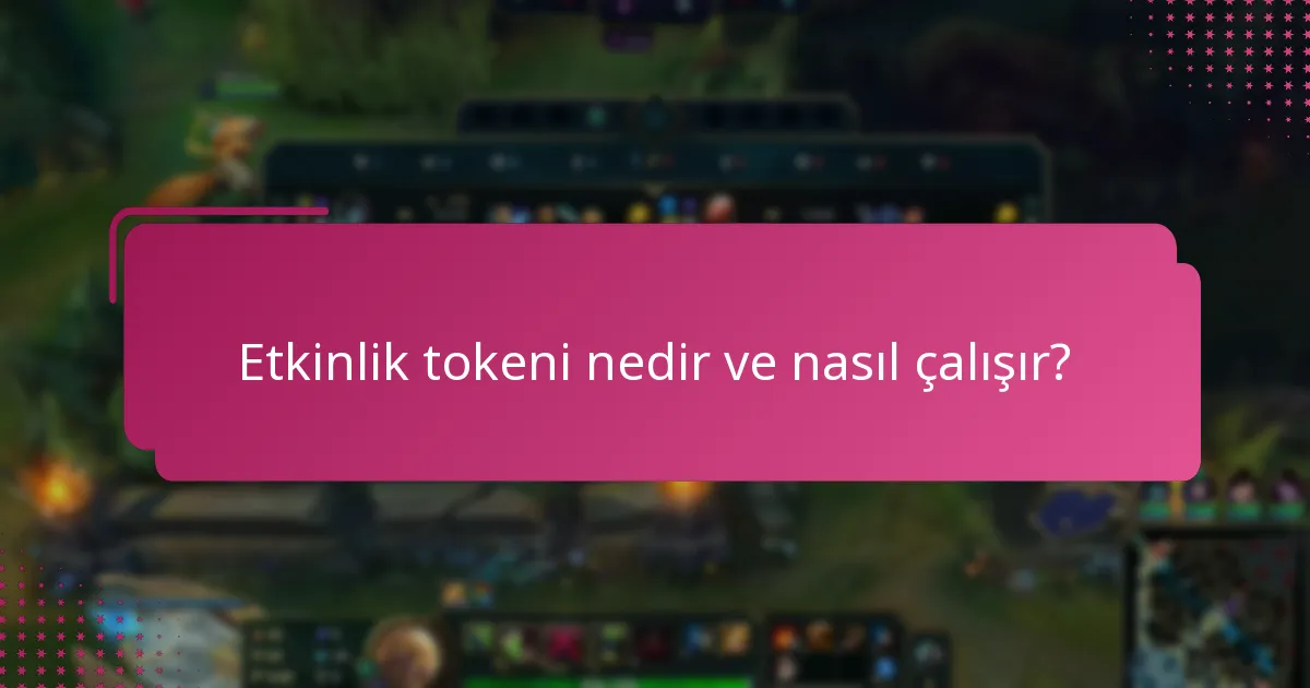 Etkinlik tokeninin süresinin dolması ne anlama gelir?