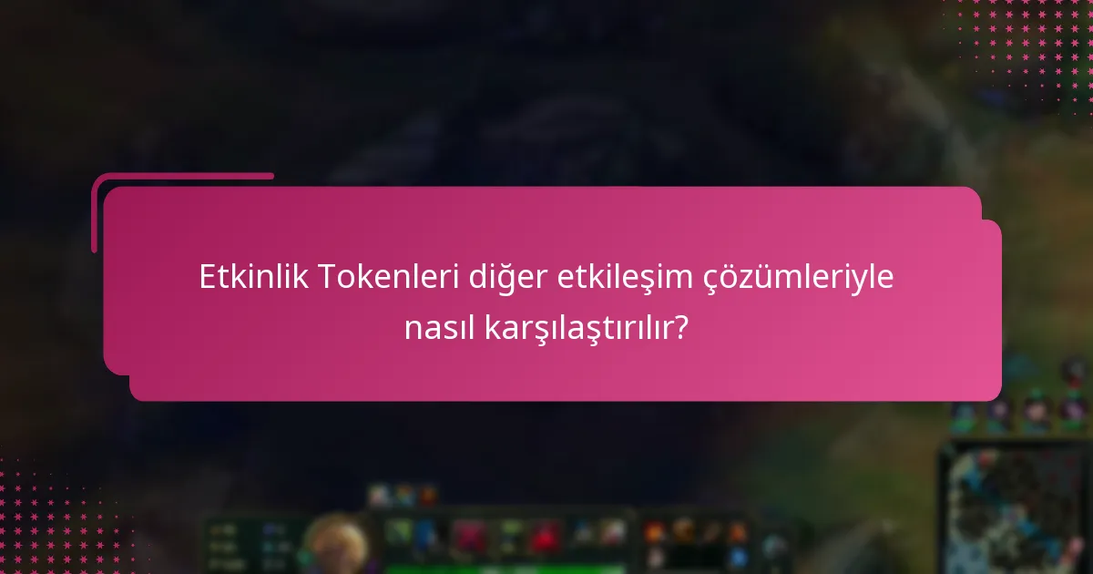Topluluk yorumları Etkinlik Tokenleri hakkında ne diyor?