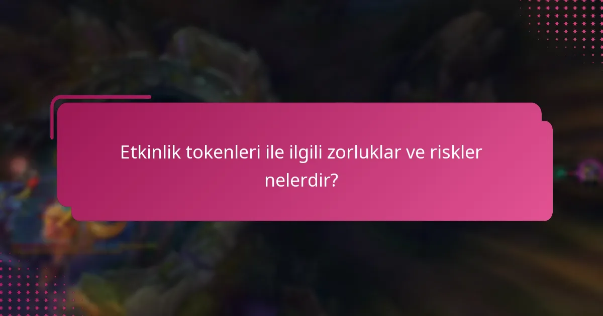 Etkinlik tokenlerini kullanan bazı dikkat çekici geçmiş etkinlikler nelerdir?