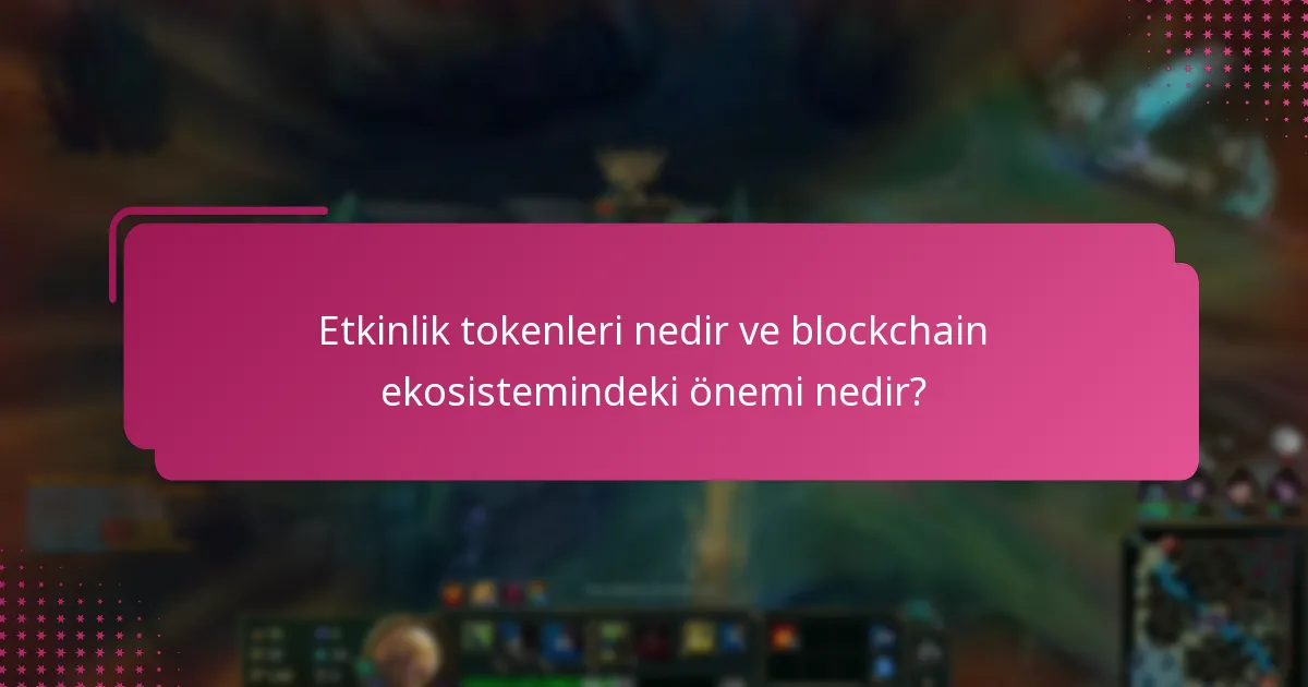 Toplulukta tanınan etkinlik tokenleri hangileridir?