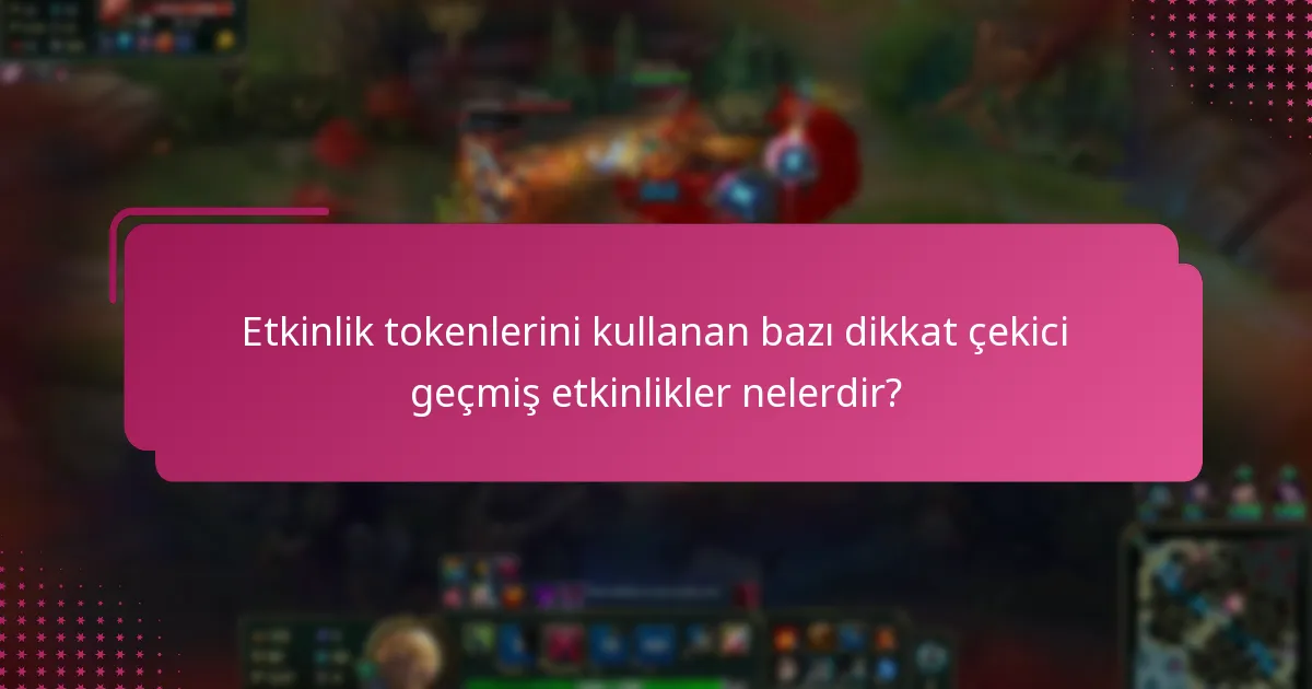 Topluluk favorileri etkinlik tokenlerinin popülaritesini nasıl etkiler?