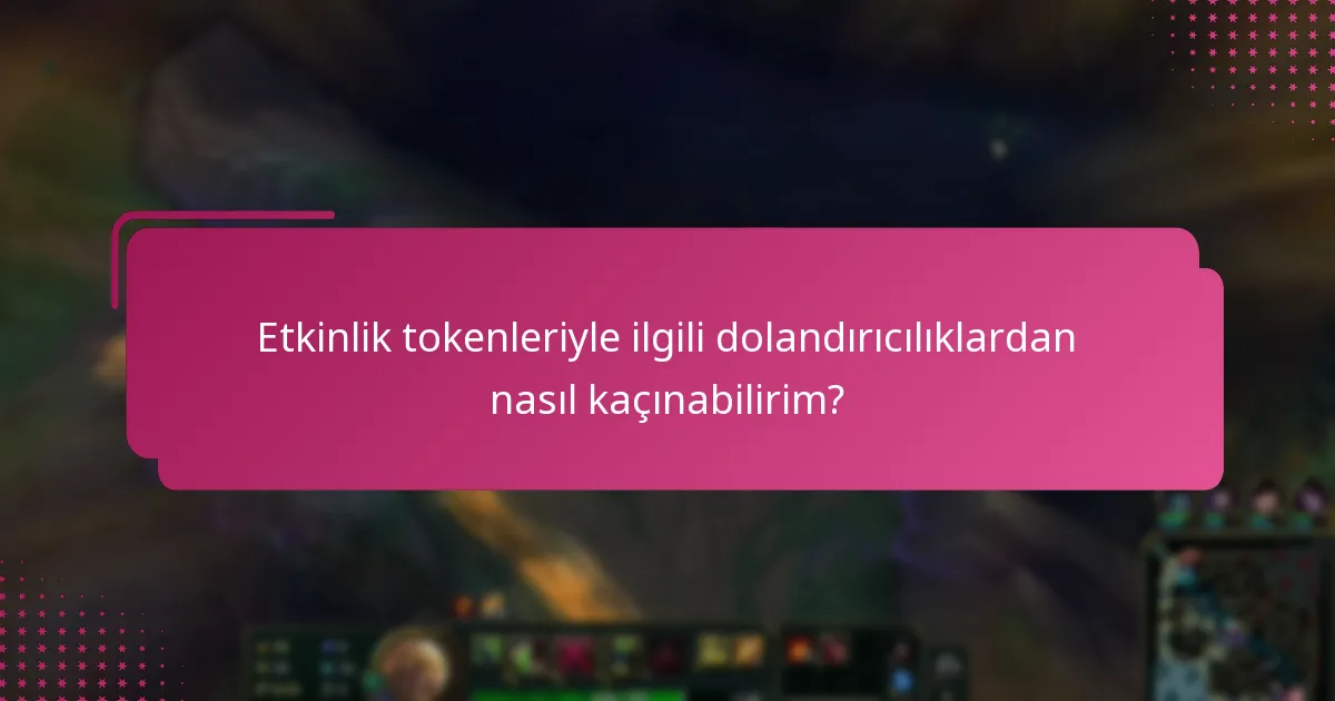 Etkinlik tokenleri satın almak için hangi platformlar güvenli kabul edilir?