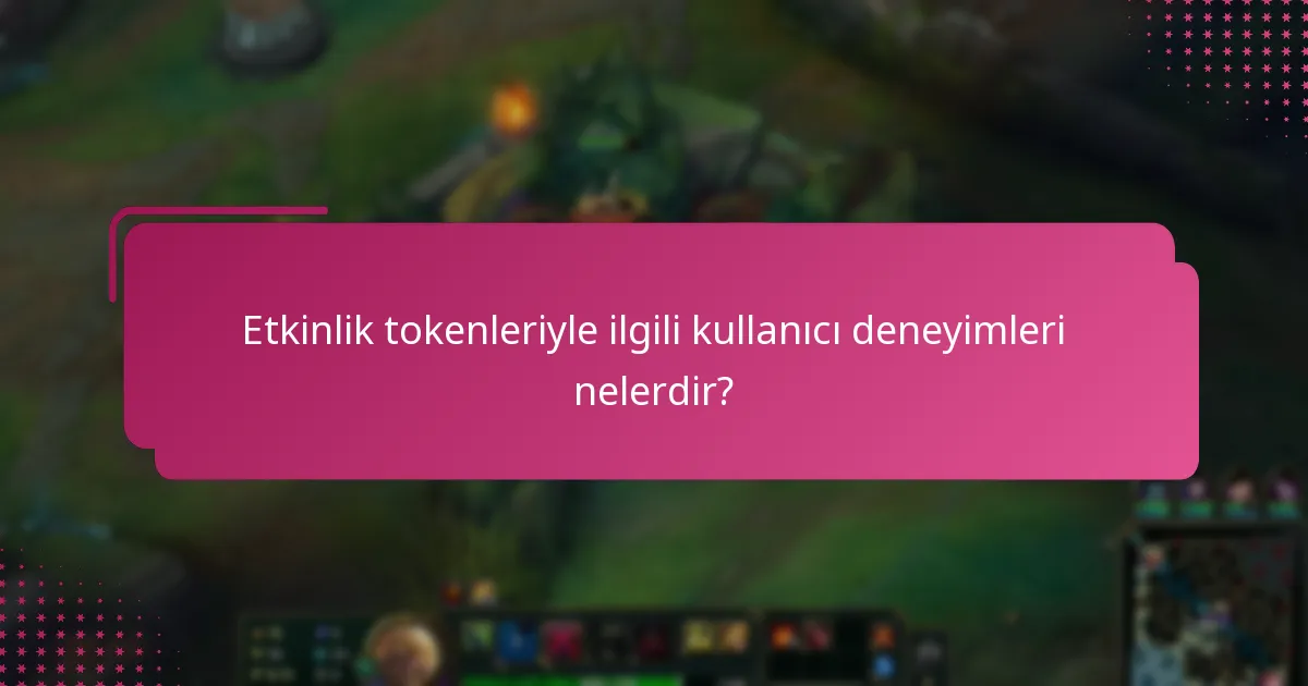 Etkinlik tokenleriyle ilgili uzman görüşleri nelerdir?