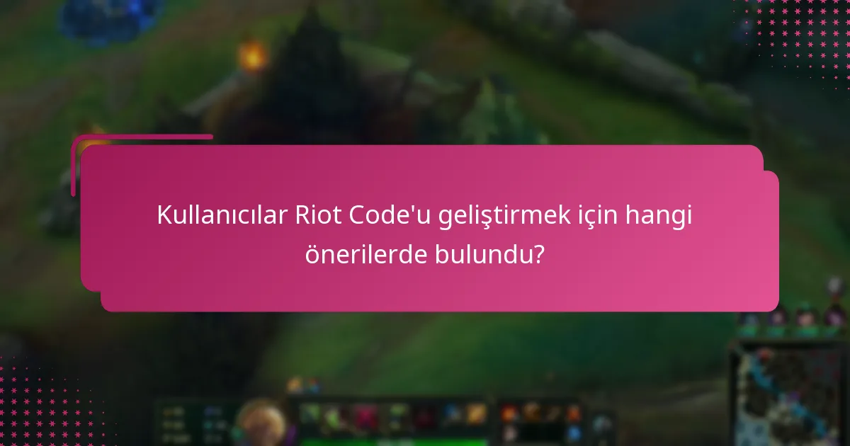 Topluluk incelemeleri Riot Code hakkında ne diyor?