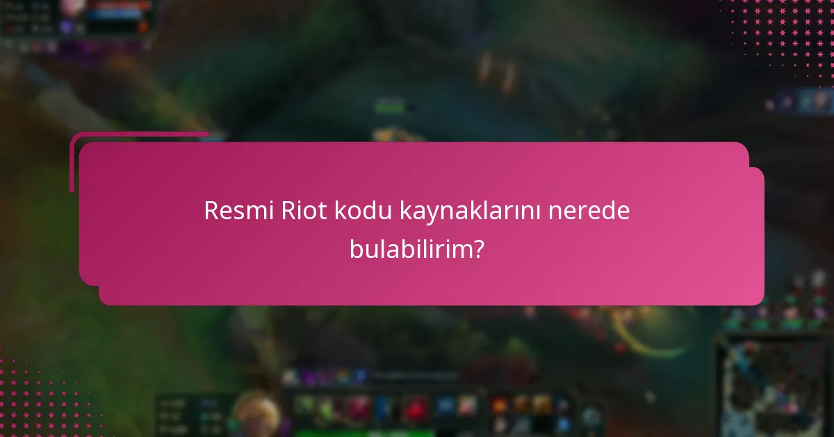 Hangi topluluk platformları Riot kodları sunuyor?