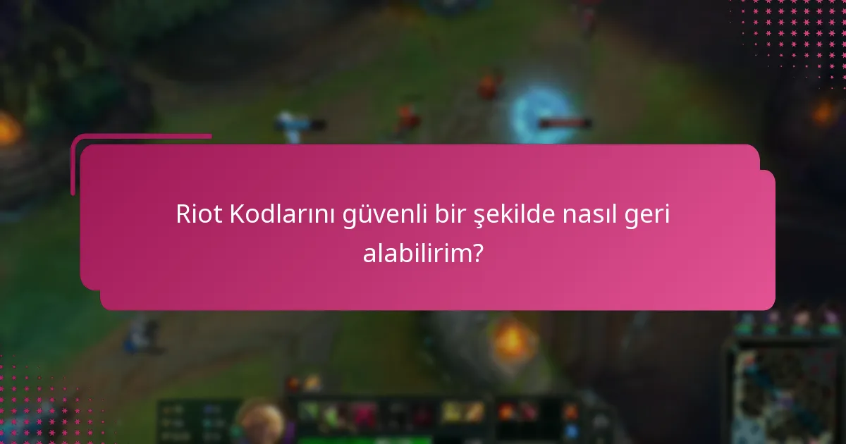 Riot Kodu güvenliğini artıracak araçlar nelerdir?