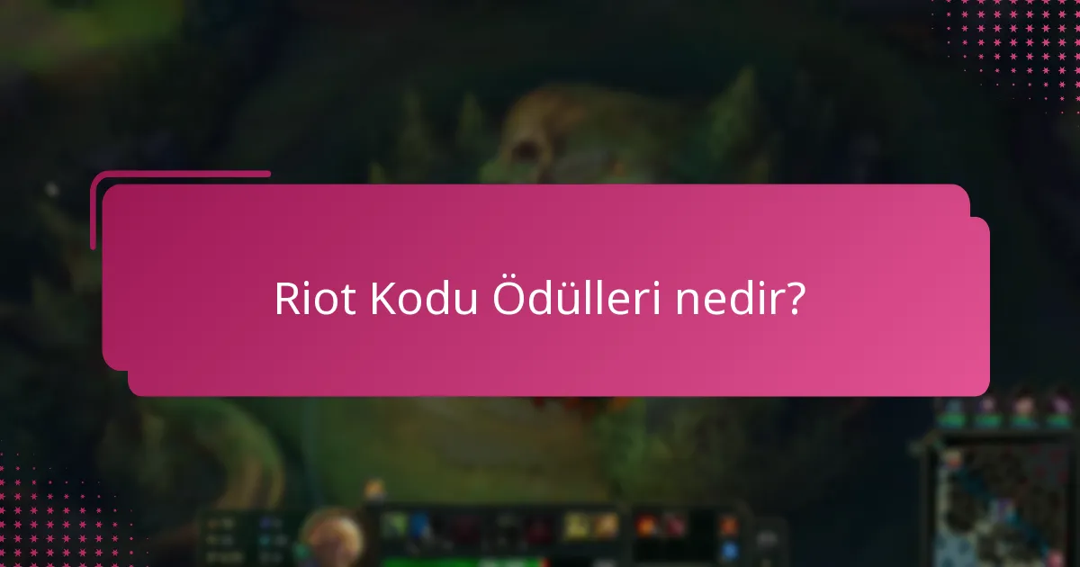 Riot Kodu Ödülleri standart eşyalarla nasıl karşılaştırılır?