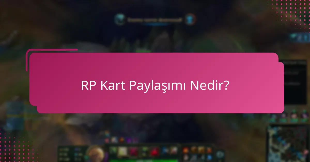RP kart paylaşımına katılmak için en iyi uygulamalar nelerdir?