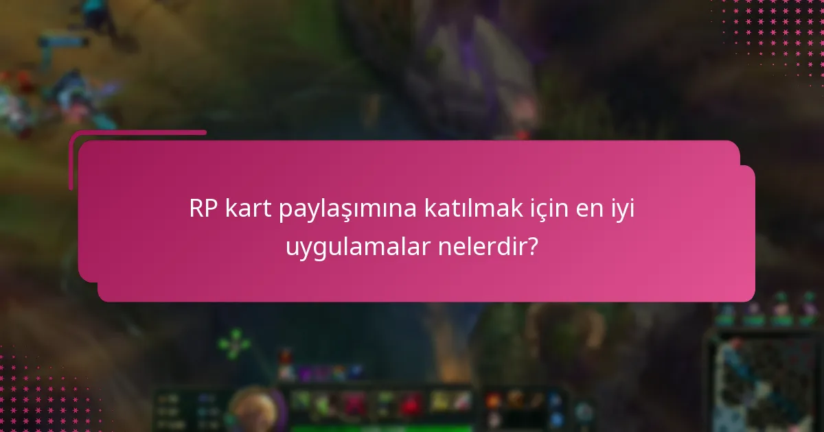 Kullanıcı deneyimleri RP kart paylaşımı ile nasıl?