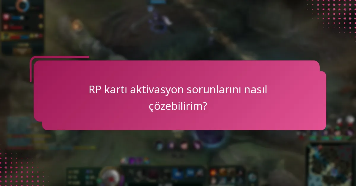 RP kartımı adım adım nasıl etkinleştiririm?