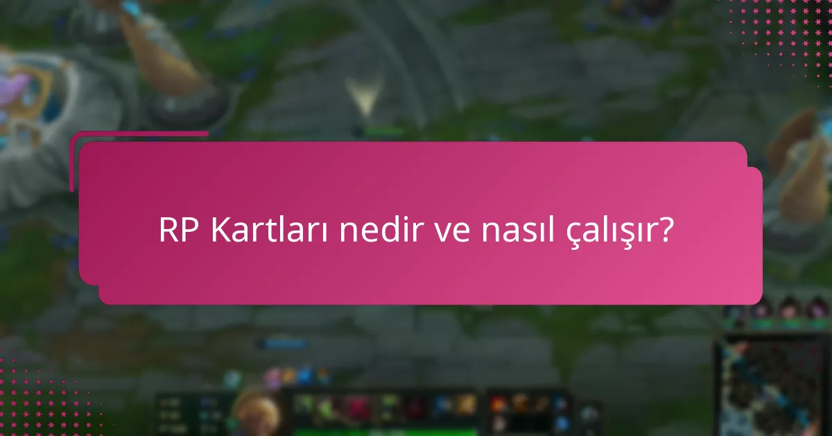 RP Kartı deneyimini geliştirmek için hangi kullanıcı ipuçları var?